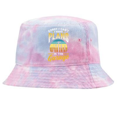 Sorry I Can't I Have Plans In The Garage Sayings Hobby Gift Tie-Dyed Bucket Hat