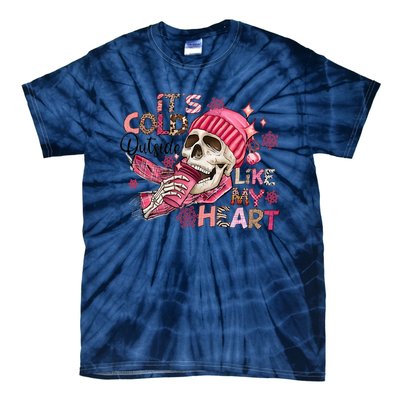 Skeleton It's Cold Outside Like My Heart Valentine's Day Tie-Dye T-Shirt