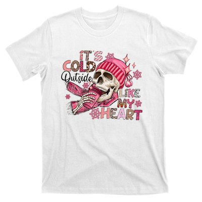 Skeleton It's Cold Outside Like My Heart Valentine's Day T-Shirt