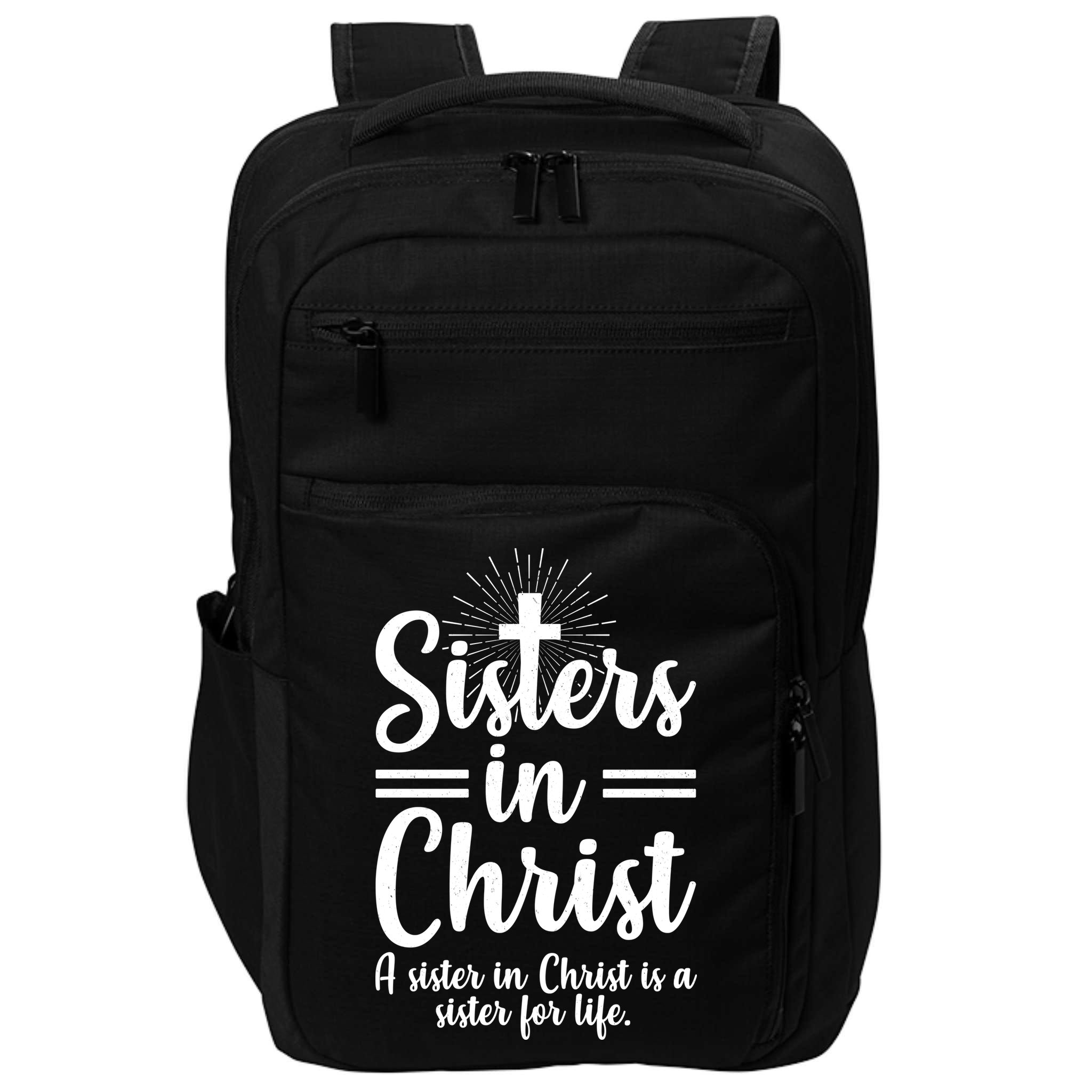 Sisters In Christ Is A Sister For Life Impact Tech Backpack