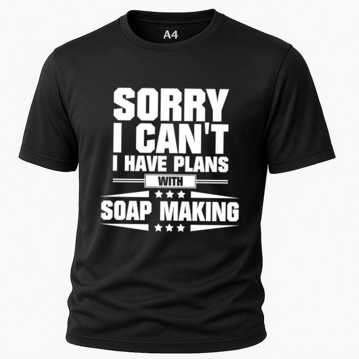Sorry I CanT I Have Plans With Soap Making Meaningful Gift Performance Shirt