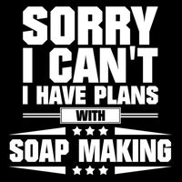 Sorry I CanT I Have Plans With Soap Making Meaningful Gift Drawstring Bag