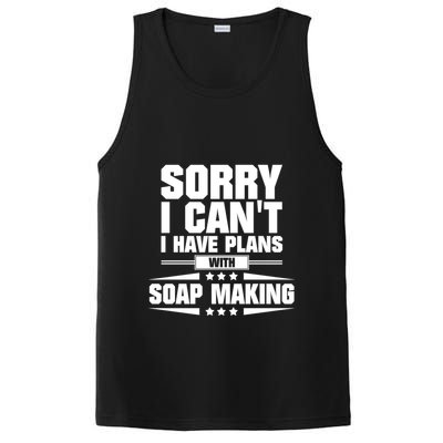 Sorry I CanT I Have Plans With Soap Making Meaningful Gift PosiCharge Competitor Tank