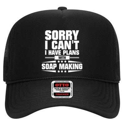Sorry I CanT I Have Plans With Soap Making Meaningful Gift Trucker Hat