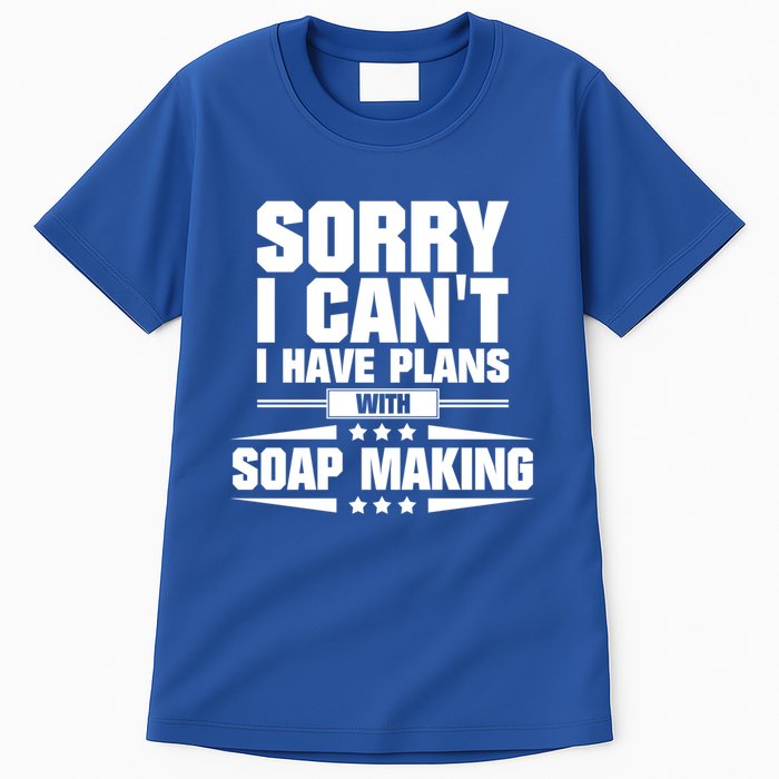 Sorry I CanT I Have Plans With Soap Making Meaningful Gift Tall T-Shirt