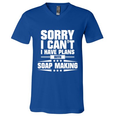 Sorry I CanT I Have Plans With Soap Making Meaningful Gift V-Neck T-Shirt