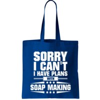 Sorry I CanT I Have Plans With Soap Making Meaningful Gift Bag