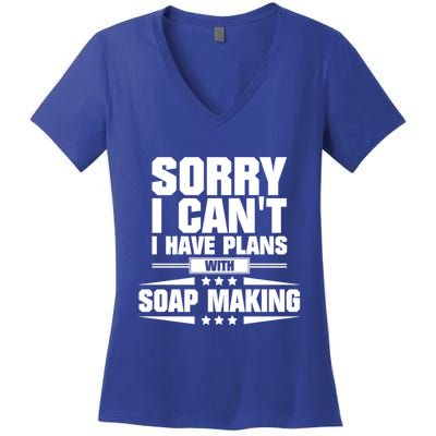 Sorry I CanT I Have Plans With Soap Making Meaningful Gift Women's V-Neck T-Shirt