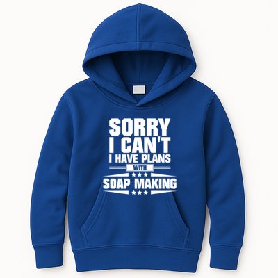 Sorry I CanT I Have Plans With Soap Making Meaningful Gift Kids Hoodie