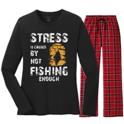 Stress Is Caused By Not Fishing Enough Funny Fishing Women's Long Sleeve Flannel Pajama Set 