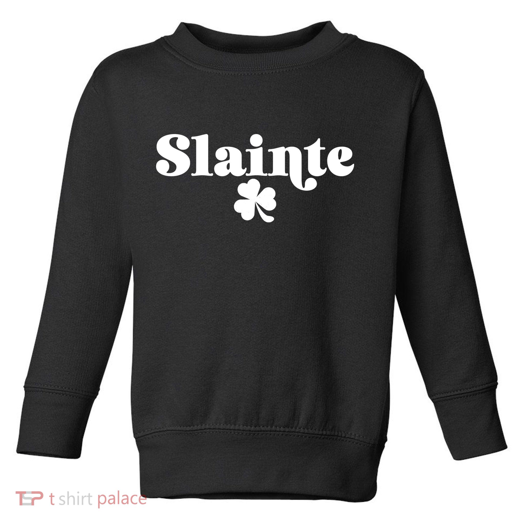 Slainte Irish Cheers Toddler Sweatshirt