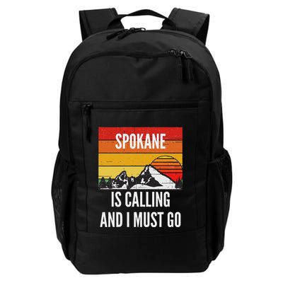 Spokane Is Calling And I Must Go Daily Commute Backpack