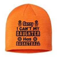 Sorry I Can't My Daughter Has Basketbal Team Sport Bball Sustainable Beanie