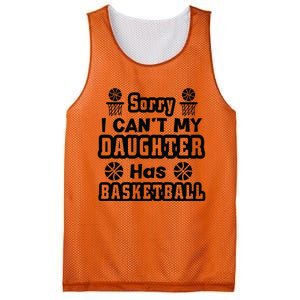 Sorry I Can't My Daughter Has Basketbal Team Sport Bball Mesh Reversible Basketball Jersey Tank