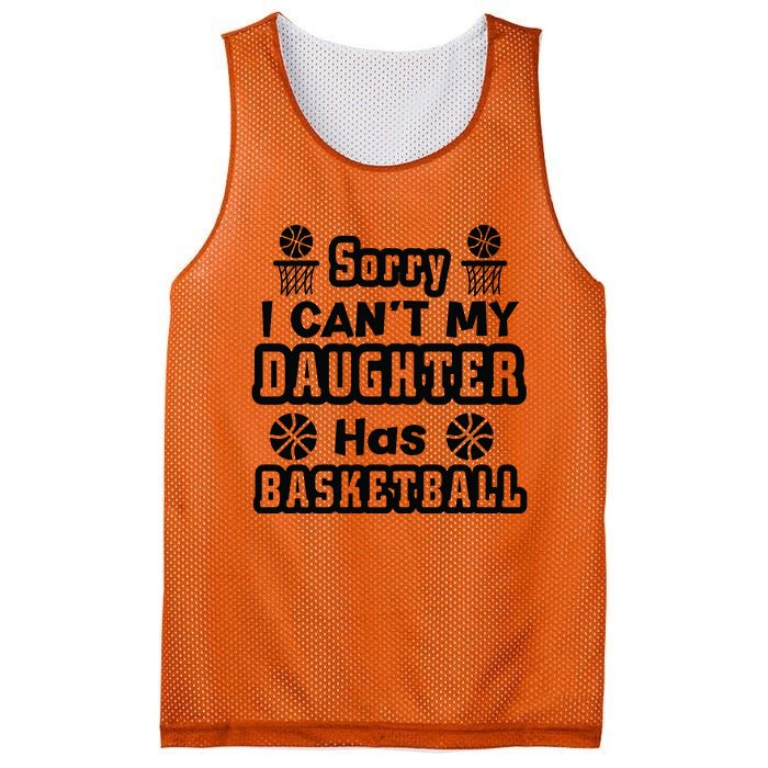 Sorry I Can't My Daughter Has Basketbal Team Sport Bball Mesh Reversible Basketball Jersey Tank