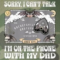 Sorry I CanT Talk IM On The Phone With My Dad Ouija Board Legacy Tie Dye Trucker Hat