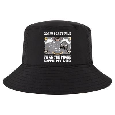Sorry I CanT Talk IM On The Phone With My Dad Ouija Board Cool Comfort Performance Bucket Hat