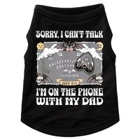 Sorry I CanT Talk IM On The Phone With My Dad Ouija Board Doggie Tank