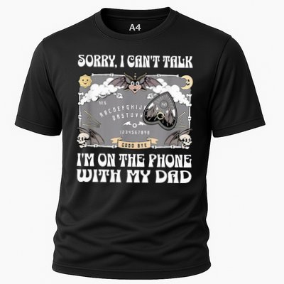 Sorry I CanT Talk IM On The Phone With My Dad Ouija Board Performance Shirt