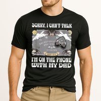 Sorry I CanT Talk IM On The Phone With My Dad Ouija Board Performance Shirt