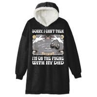 Sorry I CanT Talk IM On The Phone With My Dad Ouija Board Hooded Wearable Blanket
