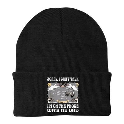 Sorry I CanT Talk IM On The Phone With My Dad Ouija Board Beanie