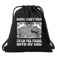 Sorry I CanT Talk IM On The Phone With My Dad Ouija Board Drawstring Bag