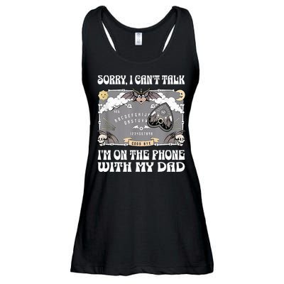Sorry I CanT Talk IM On The Phone With My Dad Ouija Board Ladies Essential Flowy Tank