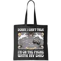 Sorry I CanT Talk IM On The Phone With My Dad Ouija Board Bag