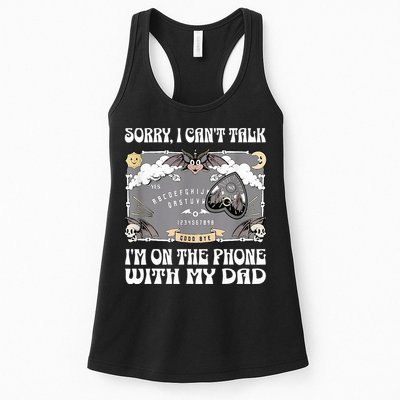 Sorry I CanT Talk IM On The Phone With My Dad Ouija Board Womens Tank Top