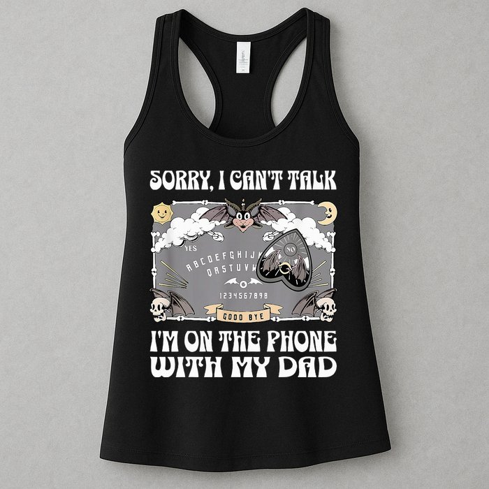 Sorry I CanT Talk IM On The Phone With My Dad Ouija Board Womens Tank Top