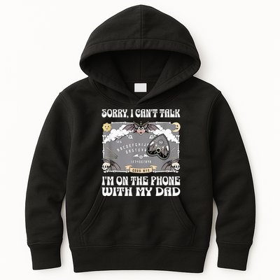 Sorry I CanT Talk IM On The Phone With My Dad Ouija Board Kids Hoodie