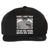 Sorry I CanT Talk IM On The Phone With My Dad Ouija Board Wool Snapback Cap