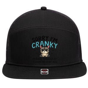 Sorry IM Cranky IM Going Through My Terrible 30S Cat Gift 7 Panel Mesh Trucker Snapback Hat