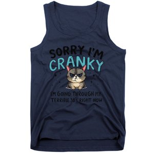 Sorry IM Cranky IM Going Through My Terrible 30S Cat Gift Tank Top