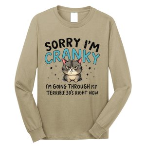 Sorry IM Cranky IM Going Through My Terrible 30S Cat Gift Long Sleeve Shirt