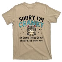 Sorry IM Cranky IM Going Through My Terrible 30S Cat Gift T-Shirt