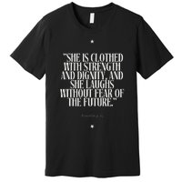 She Is Clothed With Strength Premium T-Shirt