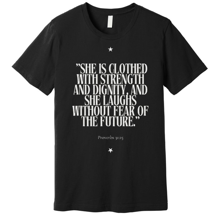 She Is Clothed With Strength Premium T-Shirt