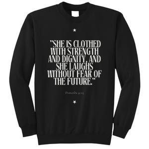 She Is Clothed With Strength Tall Sweatshirt