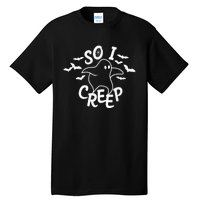 So I Creep Ghost Halloween Funny VNeck Tall T-Shirt