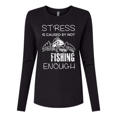 Stress Is Caused By Not Fishing Enough Funny Gift Womens Cotton Relaxed Long Sleeve T-Shirt