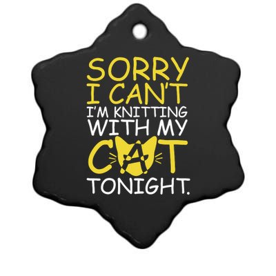 Sorry I Can't I Am Knitting With My Cat Tonight Cat Ceramic Star Ornament