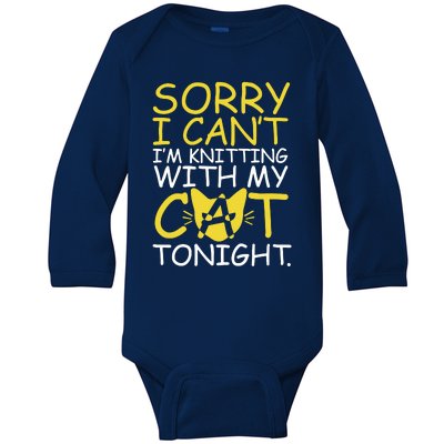 Sorry I Can't I Am Knitting With My Cat Tonight Cat Baby Long Sleeve Bodysuit