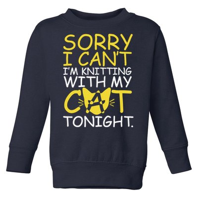 Sorry I Can't I Am Knitting With My Cat Tonight Cat Toddler Sweatshirt