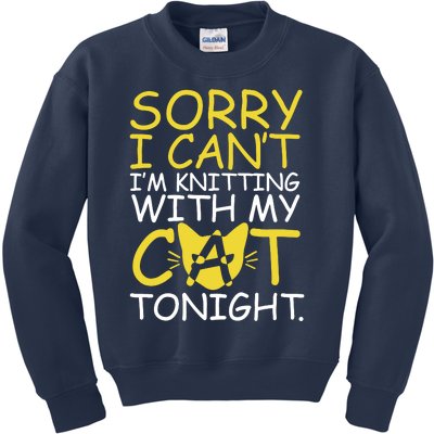 Sorry I Can't I Am Knitting With My Cat Tonight Cat Kids Sweatshirt