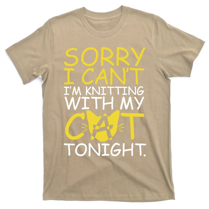 Sorry I Can't I Am Knitting With My Cat Tonight Cat T-Shirt