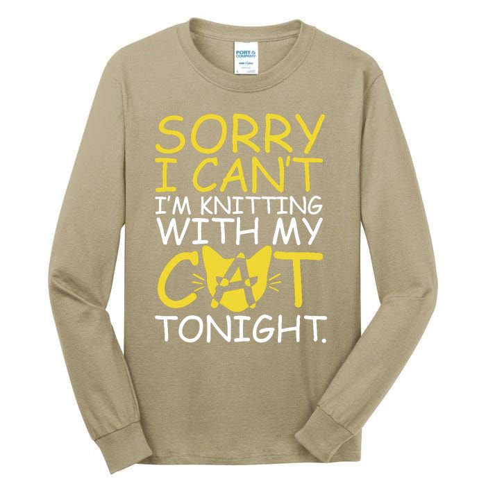 Sorry I Can't I Am Knitting With My Cat Tonight Cat Tall Long Sleeve T-Shirt