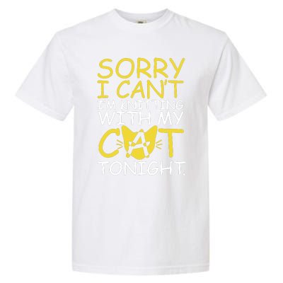 Sorry I Can't I Am Knitting With My Cat Tonight Cat Garment-Dyed Heavyweight T-Shirt