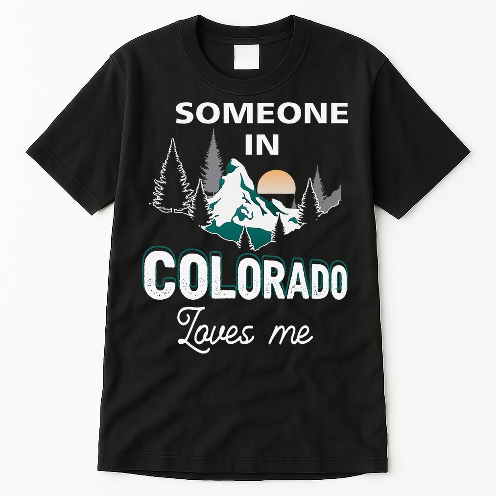 Someone In Colorado Loves Me Vintage Sunset Mountain Tall T-Shirt
